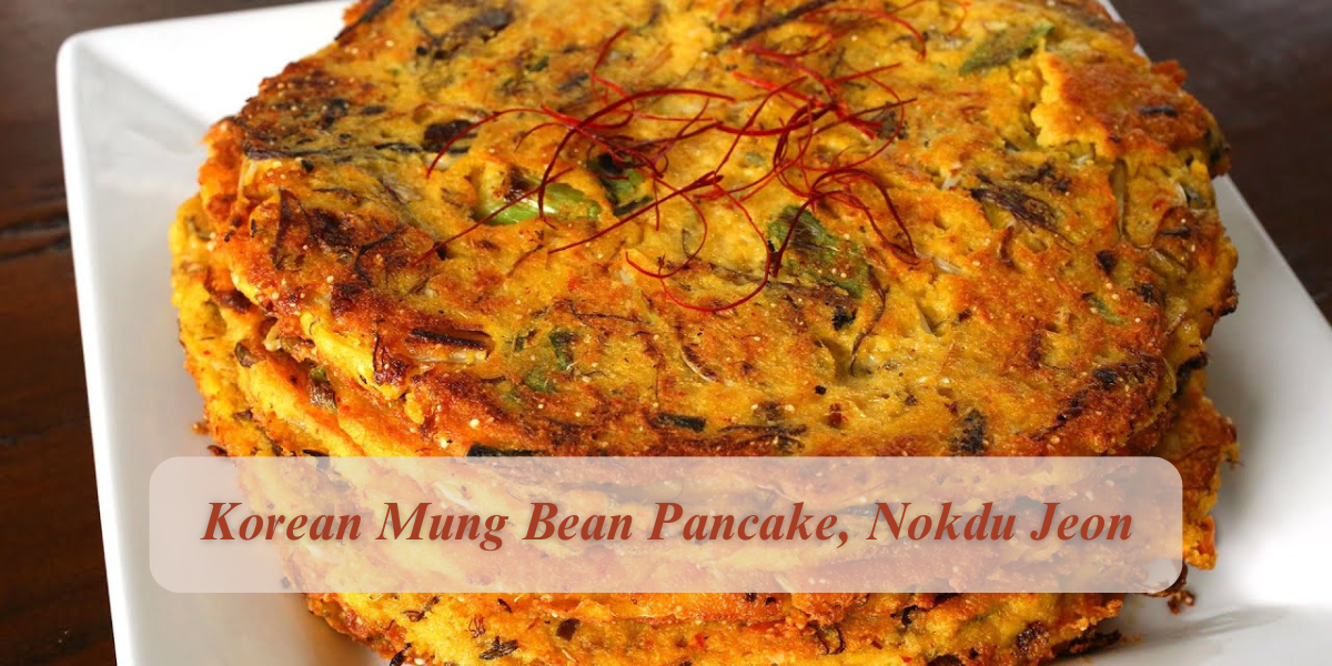 Korean Mung Bean Pancake, Nokdu Jeon